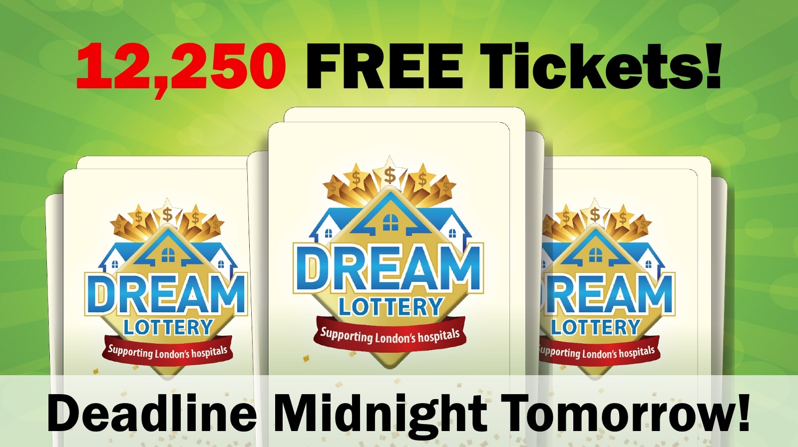 Dream Lottery’s Free Ticket Deadline is Midnight TOMORROW! The Home