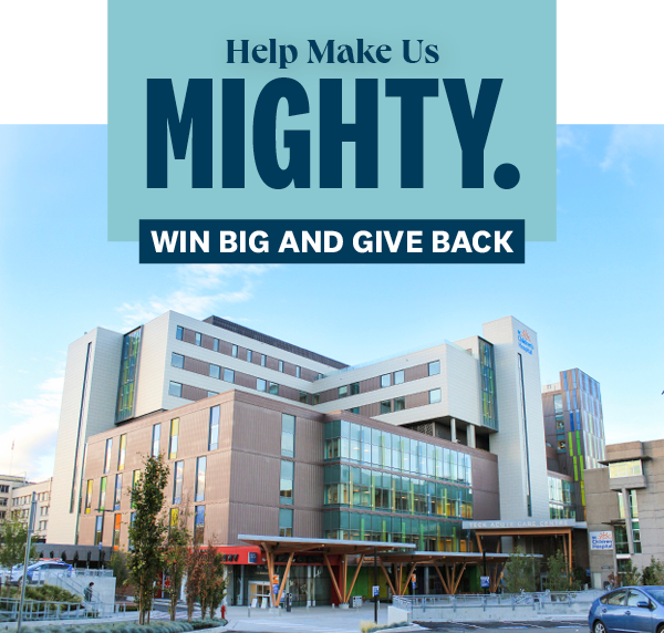 Help Make Us Mighty. Win Big and Give Back