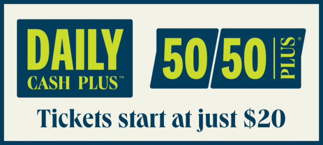 Daily Cash Plus and 50/50 Plus