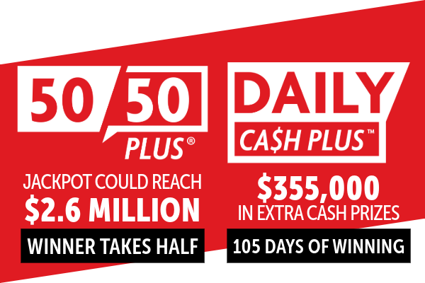 50/50 PLUS and DAILY CASH PLUS