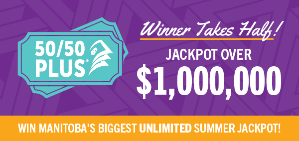 50/50 PLUS OVER $1,000,000