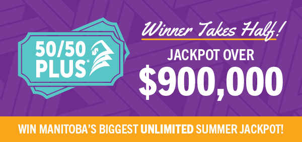50/50 OVER $900,000