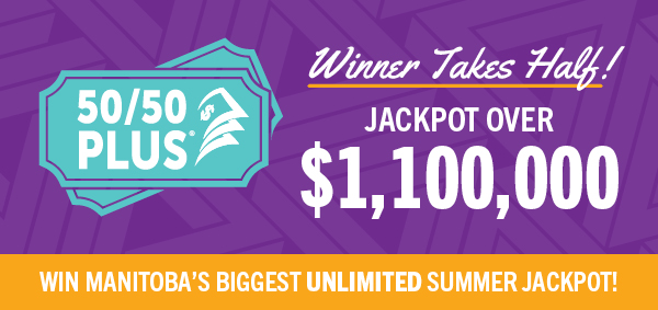 50/50 PLUS OVER $1,100,000