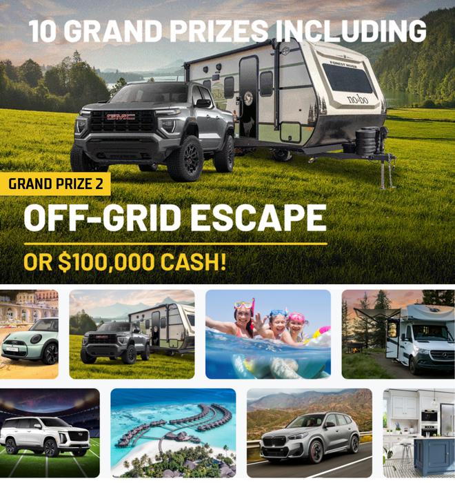 10 Grand Prizes including the Off-Grid Escape or $100,000 cash