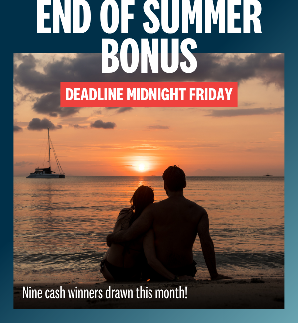 End of Summer Bonus - deadline Friday