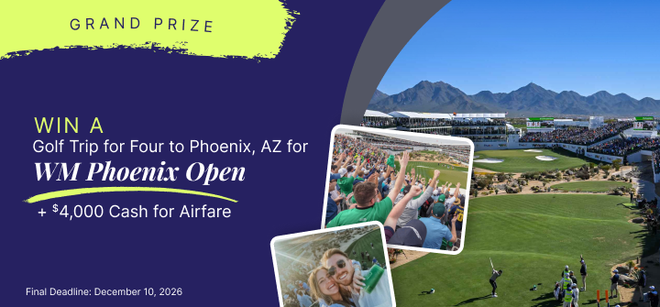 Grand Prize - win a golf trip for four to the WM Phoenix Open plus $4,000 cash for airfare