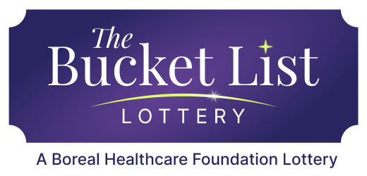 The Bucket List Lottery - a Boreal Healthcare Foundation lottery