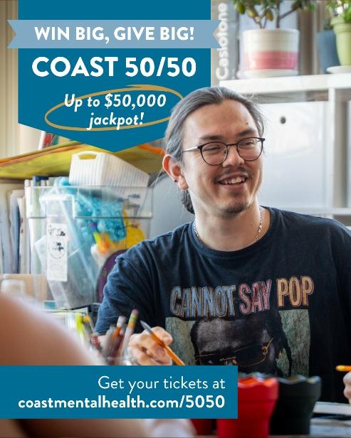 Win Big Give Big - Coast 50/50 - up to $50,000 jackpot
