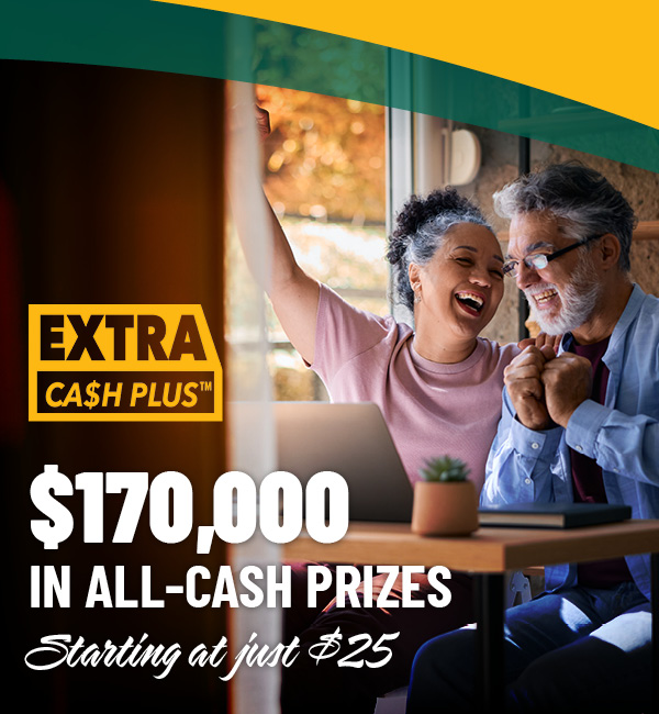 Extra Cash PLUS - $170,000 in all-cash prizes, starting at just $25